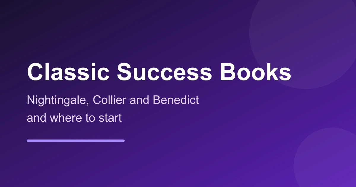 Classic success books: Nightingale, Collier and Benedict, and where to start